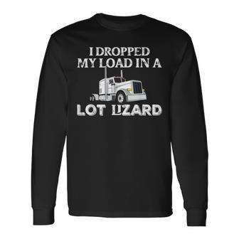 For Truckers Load Droppers Long Sleeve T-Shirt - Seseable