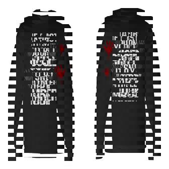 True Crime If At First You Don't Succeed Attempted Murder Long Sleeve T-Shirt - Thegiftio