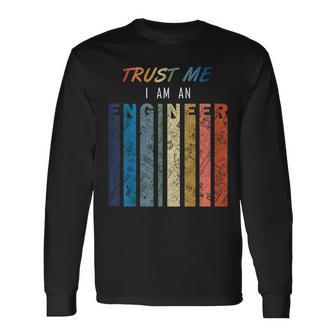 Trust Me I Am An Engineer Langarmshirts - Seseable