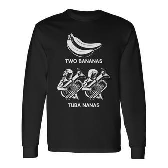 Tuba Player Tuba Jokes Musician Quotes Tubaist Marching Band Long Sleeve T-Shirt - Monsterry
