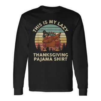 Turkey Day This Is My Lazy Thanksgiving Pajama Long Sleeve T-Shirt - Seseable
