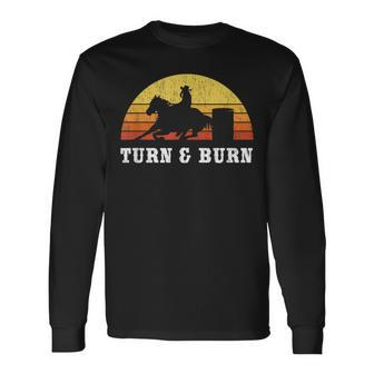 Turn And Burn Barrel Racing Barrel Racer Rodeo Long Sleeve T-Shirt - Monsterry UK