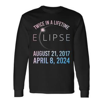 Twice In A Lifetime Solar Eclipse 2024 Total Eclipse Long Sleeve T-Shirt - Monsterry DE