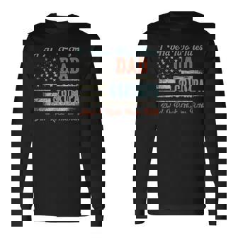 I Have Two Titles Dad & Grumpa I Rock Them Both Grumpa Long Sleeve T-Shirt - Seseable
