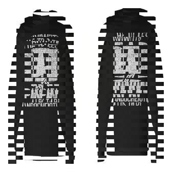 I Have Two Titles Dad And Paw Paw Father's Day Paw Paw Long Sleeve T-Shirt - Seseable