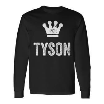Tyson The King Crown & Name For Called Tyson Long Sleeve T-Shirt - Seseable