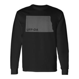 Uff-Da North Dakota Long Sleeve T-Shirt - Monsterry AU