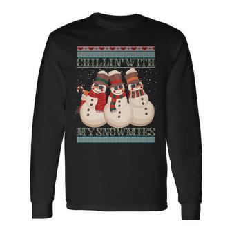 Ugly Christmas Snowman Chillin' With My Snowmies Long Sleeve T-Shirt - Monsterry UK