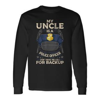 My Uncle Is A Police Officer Proud Police Uncle Cop Family Long Sleeve T-Shirt - Monsterry