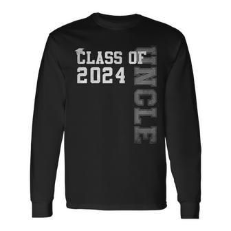 Uncle Senior 2024 Proud Uncle Of A Class Of 2024 Graduate Long Sleeve T-Shirt - Seseable