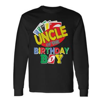 Uncle Of The Uno Birthday Boy Uno Birthday Boy Long Sleeve T-Shirt - Seseable