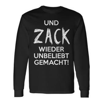 Und Zack Wieder Unbeliebt Gemacht Langarmshirts - Seseable