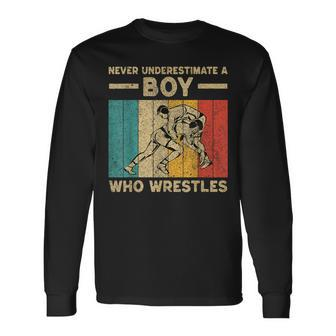Never Underestimate A Boy Who Wrestles Vintage Wrestling Long Sleeve T-Shirt | Mazezy