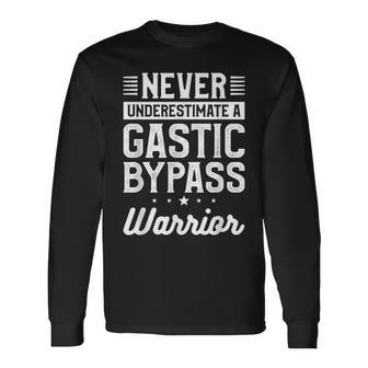 Never Underestimate A Gastric Bypass Warrior Bariatric Long Sleeve T-Shirt | Mazezy DE