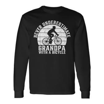 Never Underestimate Grandpa With A Bicycle Racing Bike Long Sleeve T-Shirt | Mazezy AU