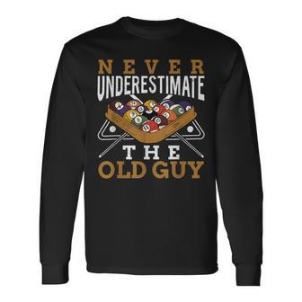 Never Underestimate The Old Guy Retro Pool Billiards Grandpa Long Sleeve T-Shirt | Mazezy