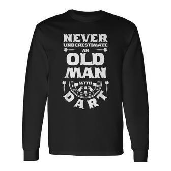 Never Underestimate An Old Man With A Dart Darts Long Sleeve T-Shirt - Thegiftio UK