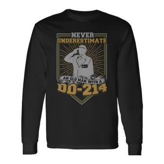 Never Underestimate An Old Man With A Dd-214 Military Long Sleeve T-Shirt - Seseable