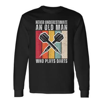 Never Underestimate An Old Man Who Plays Darts Darts Lover Long Sleeve T-Shirt - Monsterry AU