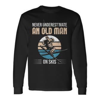 Never Underestimate An Old Man On Skis Old Man Ski Long Sleeve T-Shirt - Seseable