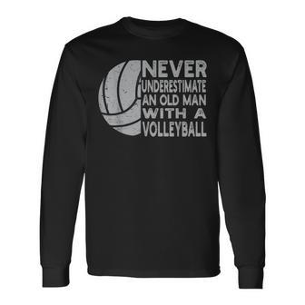 Never Underestimate An Old Man With Volleyball Coach Grandpa Long Sleeve T-Shirt | Mazezy AU