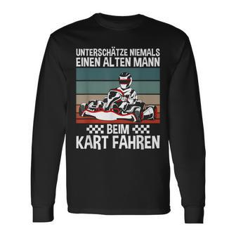 Underschatz Nie Eine Alten Mann Beim Kart Fahren Gokart Langarmshirts - Geschenkecke