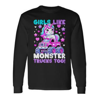 Unicorn Monster Truck Girls Like Monster Trucks Too Long Sleeve T-Shirt - Monsterry DE