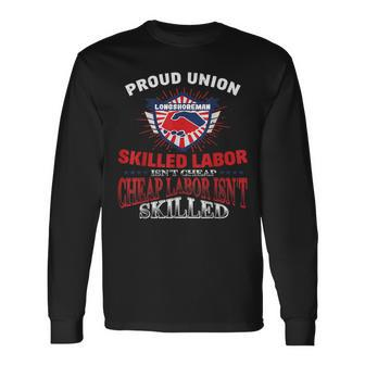 Union Longshoreman For Proud Labor Long Sleeve T-Shirt - Monsterry UK