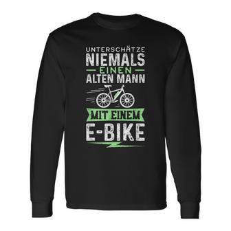 Unterschätze Niemals Einen Alten Mann Mit Ein E-Bike Langarmshirts - Geschenkecke