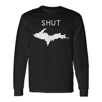 Upper Michigan Midwest T Mitten Shut Up Long Sleeve T-Shirt - Monsterry DE