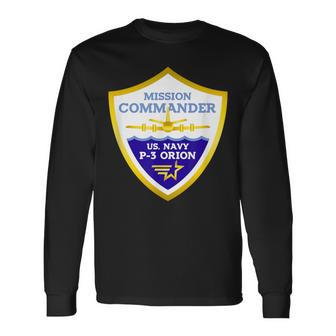Us Navy P3 Orion Mission Commander Long Sleeve T-Shirt - Monsterry