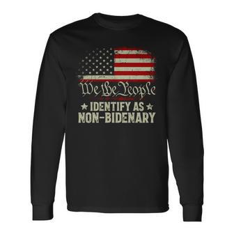 Usa Flag Biden I Identify As Non-Bidenary On Back Long Sleeve T-Shirt - Monsterry CA