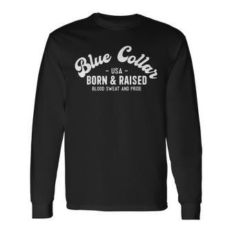 Usa Patriotic Blue Collar Blood Sweat & Pride Blue Collar Long Sleeve T-Shirt - Monsterry AU