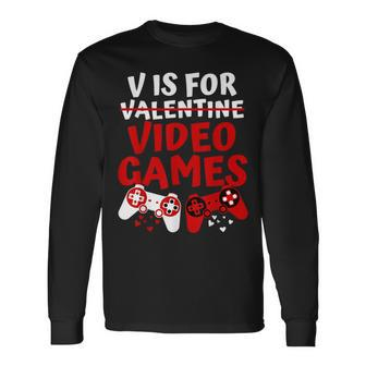 V Is For Video Games Valentines Day Gamer Boy Men Long Sleeve T-Shirt | Mazezy