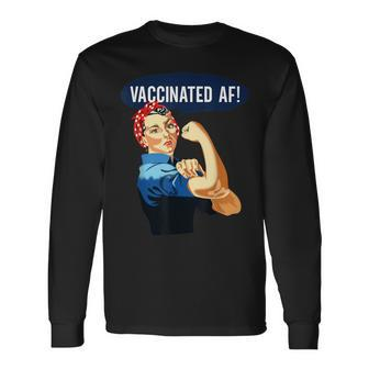 Vaccinated Af Pro Vaccine Vaccinated Rosie The Riveter Long Sleeve T-Shirt - Monsterry UK