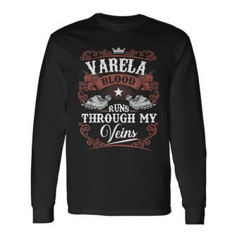 Varela Blood Runs Through My Veins Vintage Family Name Long Sleeve T-Shirt - Seseable