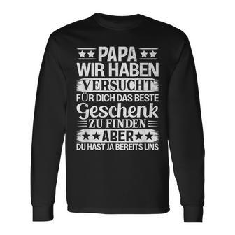 Vatertagatertag Spruch Sprüche Geschenkidee Papa Langarmshirts - Geschenkecke