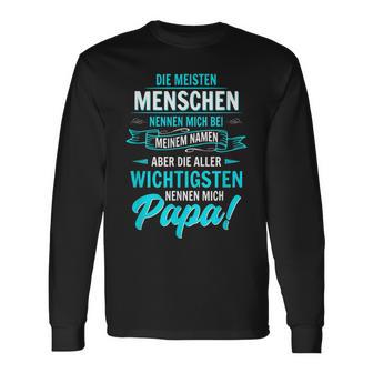 Vatiater Die Meisten Menschen Nennen Mich Beim Name Papa Langarmshirts - Geschenkecke