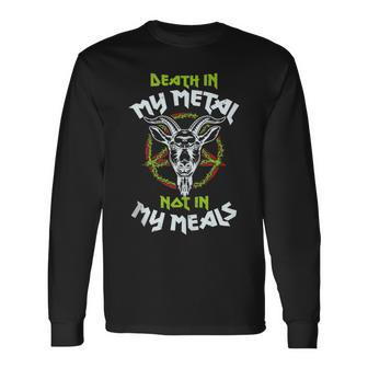 Vegan Metal Death In My Metal Not In My Meals Veganism Long Sleeve T-Shirt - Monsterry UK