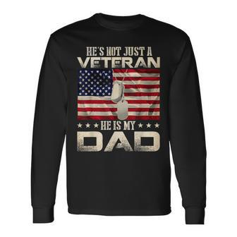 Veteran He Is My Dad American Flag Veterans Day Long Sleeve T-Shirt - Monsterry DE