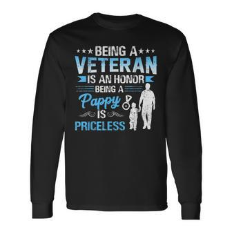 Being A Veteran Is An Honor Being A Pappy Is Priceles Long Sleeve T-Shirt - Monsterry