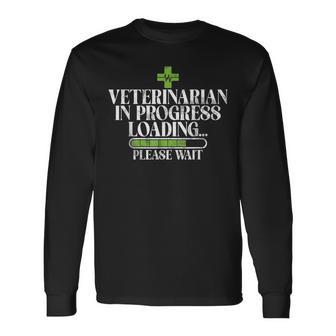 Veterinarian In Progress Please Wait Future Veterinarian Long Sleeve T-Shirt - Monsterry DE