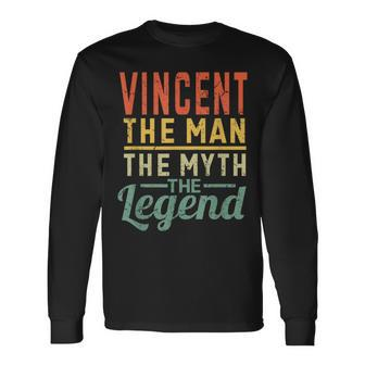 Vincent The Man The Myth The Legend Name Vincent Long Sleeve T-Shirt - Seseable