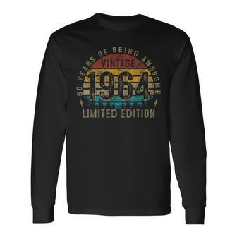 Vintage 1964 Limited Edition 60 Years Old 60Th Birthday Long Sleeve T-Shirt - Monsterry AU