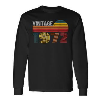 Vintage 1972 1972 Born In 1972 Vintage 1972 Long Sleeve T-Shirt - Monsterry