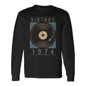 Vintage 1974 Vinyl Retro Turntable Birthday Dj For Him Long Sleeve T-Shirt - Monsterry DE
