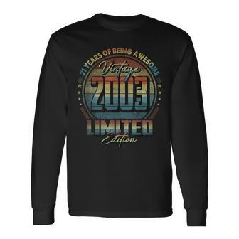 Vintage 2003 Limited Edition 21 Year Old 21St Birthday Long Sleeve T-Shirt | Mazezy