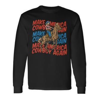 Vintage Make America Cowgirls Cowboys Again 4Th Of July Long Sleeve T-Shirt - Monsterry