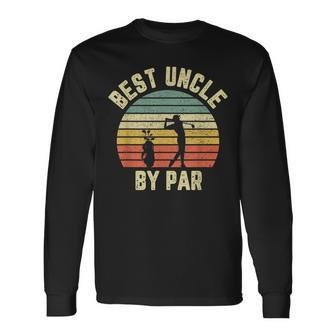 Vintage Best Uncle By Par Golfing Uncle Long Sleeve T-Shirt - Monsterry