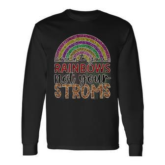 Vintage Count You Rainbows Not Your Storm Long Sleeve T-Shirt - Monsterry